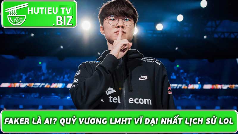 Faker là ai Quỷ Vương LMHT vĩ đại nhất lịch sử LOL