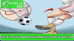 Học Kỹ Thuật Rabona như Ronaldo: Bước đi đầu tiên